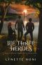 [The Medoran Chronicles 4.50] • We Three Heroes